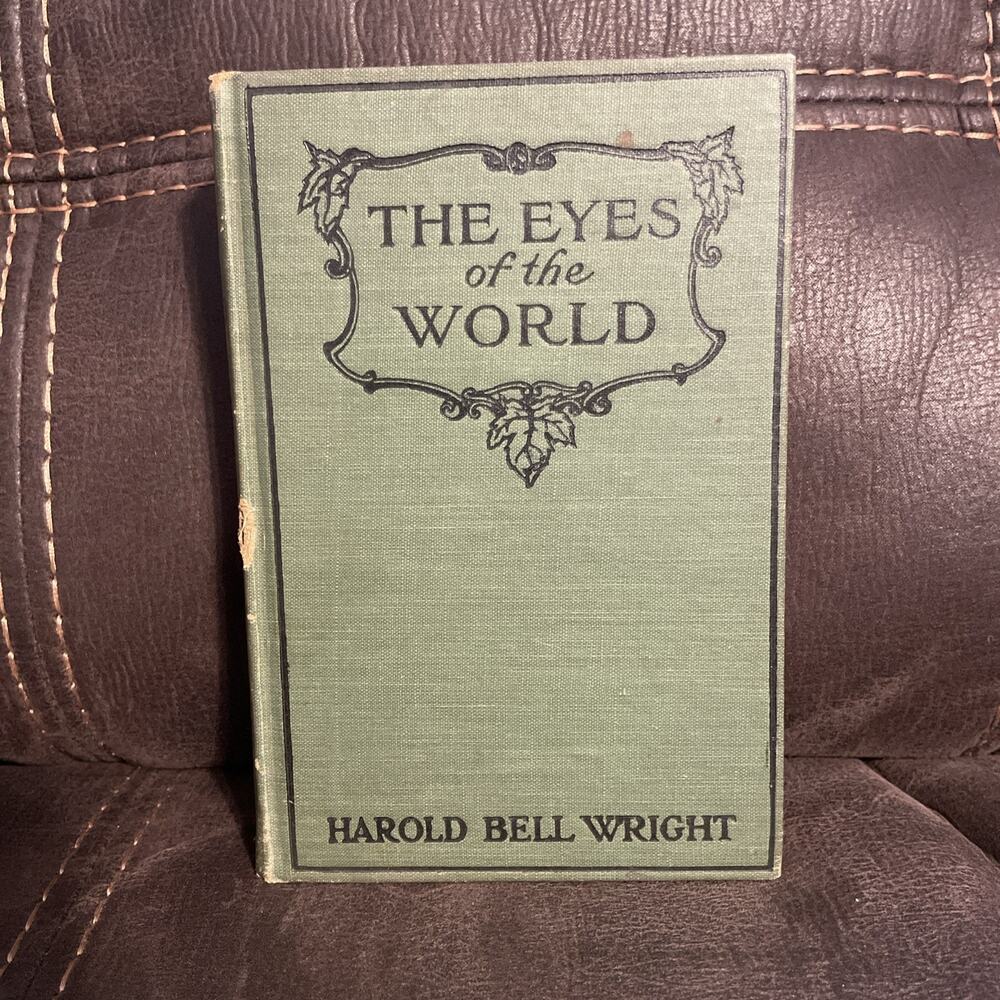 The Eyes Of The World By Harold Bell Wright Hardback 1914